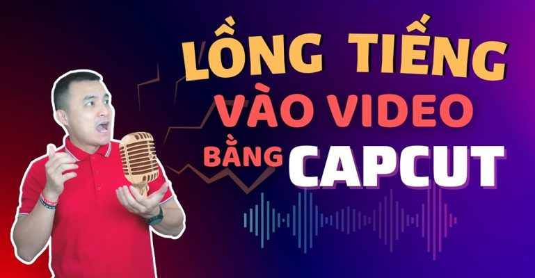 cách lồng tiếng vào video trên Capcut