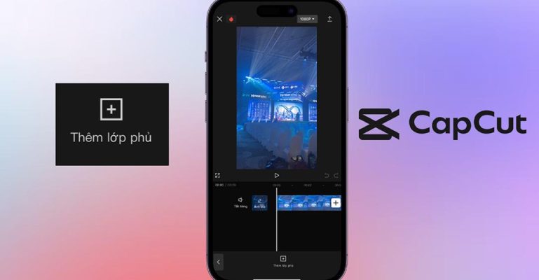 cách thêm lớp phủ cho video trên Capcut