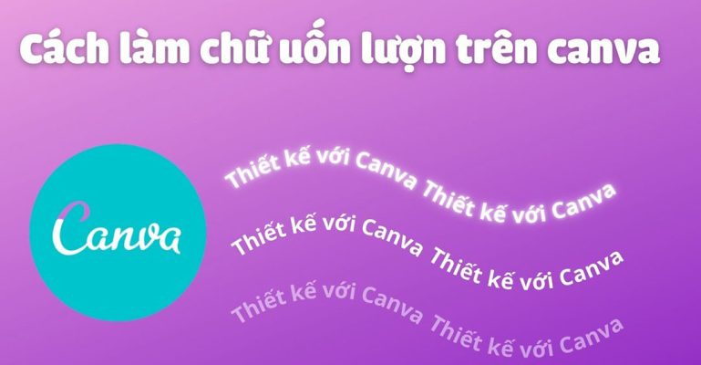 cách viết chữ uốn cong trên Canva