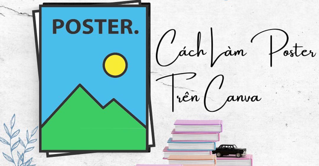 Lợi ích của việc làm poster trên Canva