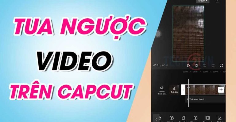 Tua ngược video trên Capcut để làm gì