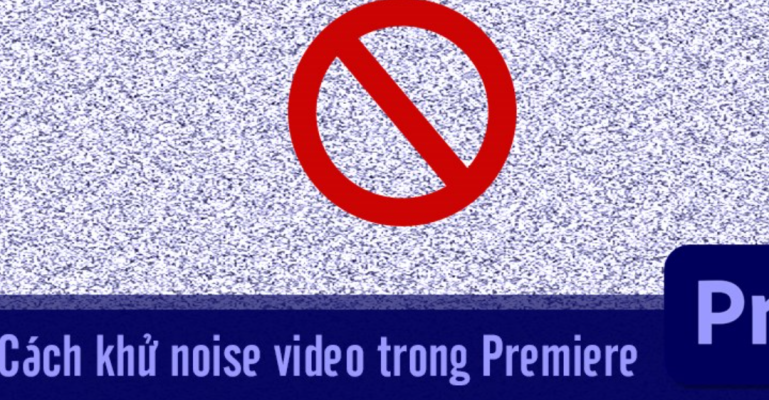 Tìm hiểu khử noise video