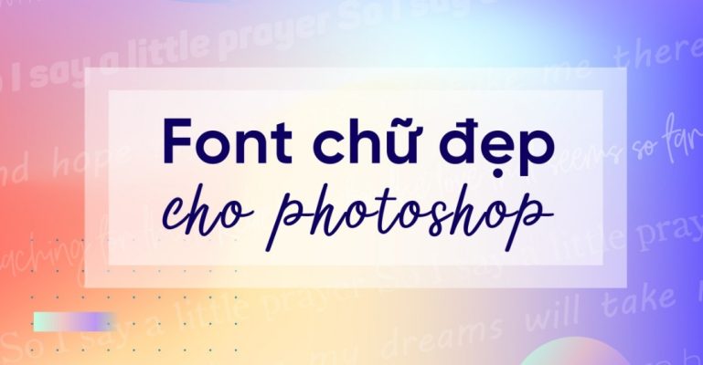 cách làm font chữ đẹp trong Photoshop
