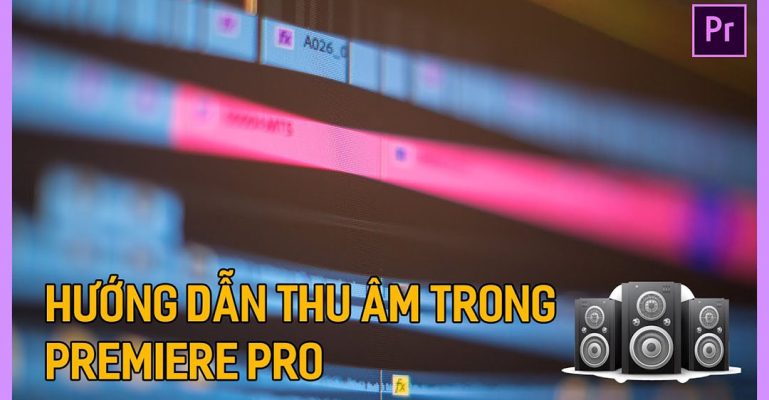 cách thu âm trong Premiere