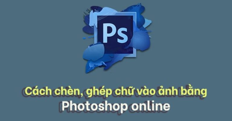viết chữ lên ảnh bằng Photoshop Online