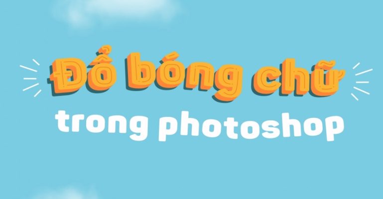 cách đổ bóng chữ trong Photoshop