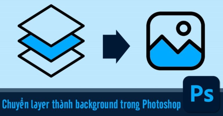 Chuyển layer thành background là gì