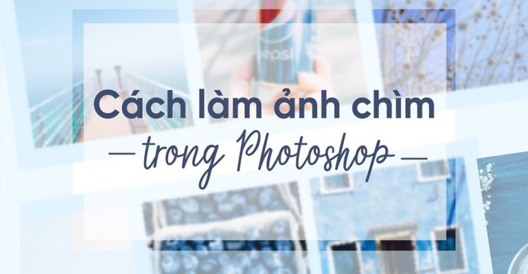 Cách làm ảnh chìm trong Photoshop bằng Gaussian Blur