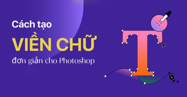Cách làm chữ có viền trong Photoshop bằng Stroke