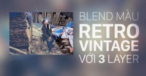 chỉnh màu retro trong Photoshop