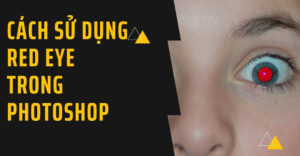Cách chỉnh mắt đỏ trong Photoshop bằng Red Eye Tool