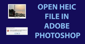 cách mở file HEIC trên Photoshop