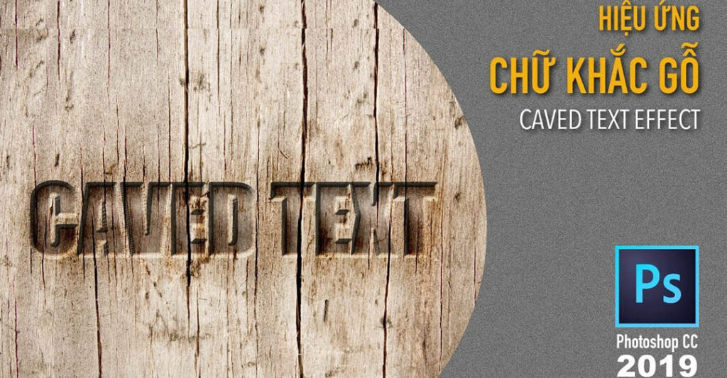 tạo chữ khắc gỗ trong Photoshop