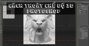 tắt chế độ 3D trong Photoshop